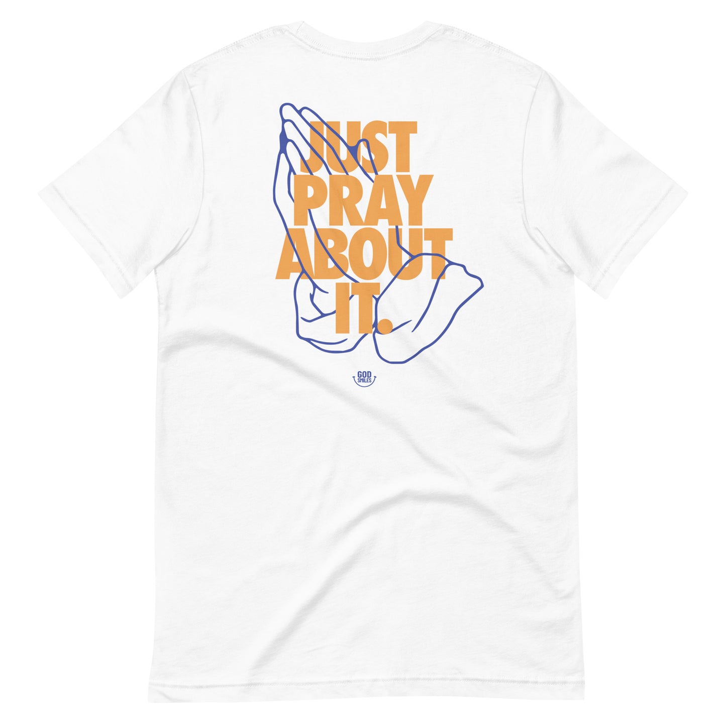 "JUST PRAY ABOUT IT" T-Shirt